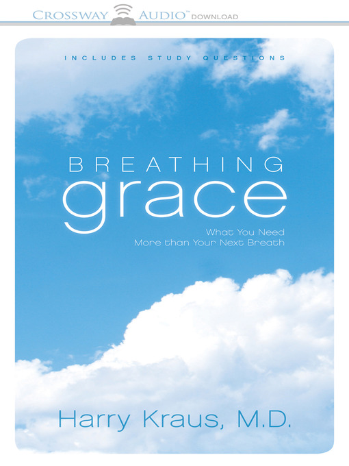 Title details for Breathing Grace by Harry Kraus, MD - Available